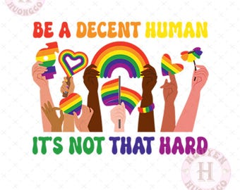 Be A Decent Human It&#39;s Not That Hard Png,Human Rights,LGBT Heart Retro Be A Decent Human It’s Not That Hard T-Shirt Design, Gay Pride PNG