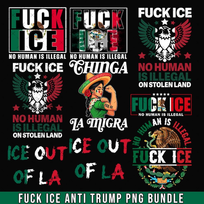 Puede incluir: Una colecci&oacute;n de dise&ntilde;os gr&aacute;ficos con mensajes anti-Trump y anti-ICE. Los dise&ntilde;os presentan la bandera mexicana, im&aacute;genes de &aacute;guilas y frases como "No Human Is Illegal" y "Fuck ICE". La combinaci&oacute;n de colores incluye rojo, verde y negro.