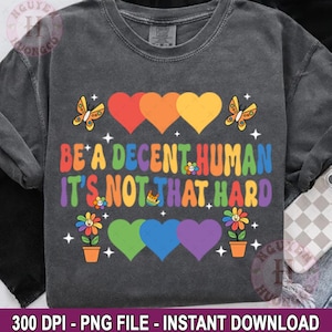 Be A Decent Human It&#39;s Not That Hard Png,Support Human Rights Png,LGBT Heart Retro Be A Decent Human It’s Not That Hard Shirt Png, Gay Pride