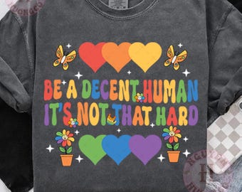 Be A Decent Human It&#39;s Not That Hard Png,Support Human Rights Png,LGBT Heart Retro Be A Decent Human It’s Not That Hard Shirt Png, Gay Pride