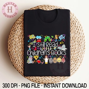 Todavía leo libros infantiles Png, Vida de maestro Png, Amante de los libros Png, Vacaciones familiares Png, Linda camiseta de maestro Png, Diseño de personajes de dibujos animados