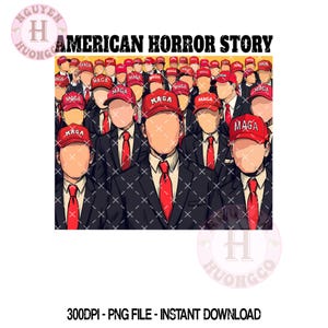 American Horror Story Anti Trump Png, Anti Trump png,Anti trump,Anti Trump Digital File,Trump Resist png,Trump Protest print,Anti republican