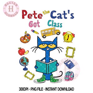 Pete The Cat&#39;s Got Class Png, Pete The Cat Png, Teacher Life Png,Teacher Shirt Design, Children Book Characters Png, School Png, Teacher Png