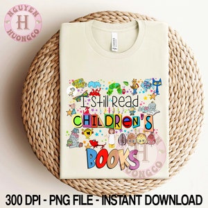Ich lese noch Kinderbücher Png, Lehrerleben Png, Buchliebhaber Png, Familienurlaub Png, Niedliches Lehrer-Shirt Png, Zeichentrickfiguren Design