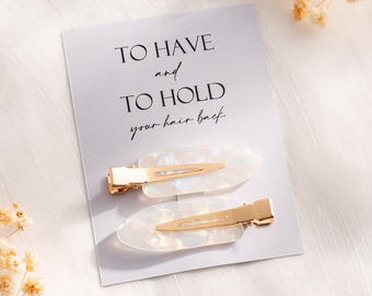 To Have and to Hold Your Hair Back Clips, Bridesmaid Hair Clips, No Bend Hair Clip, Bridesmaid Gift, Bridesmaid Box, Gift for Her