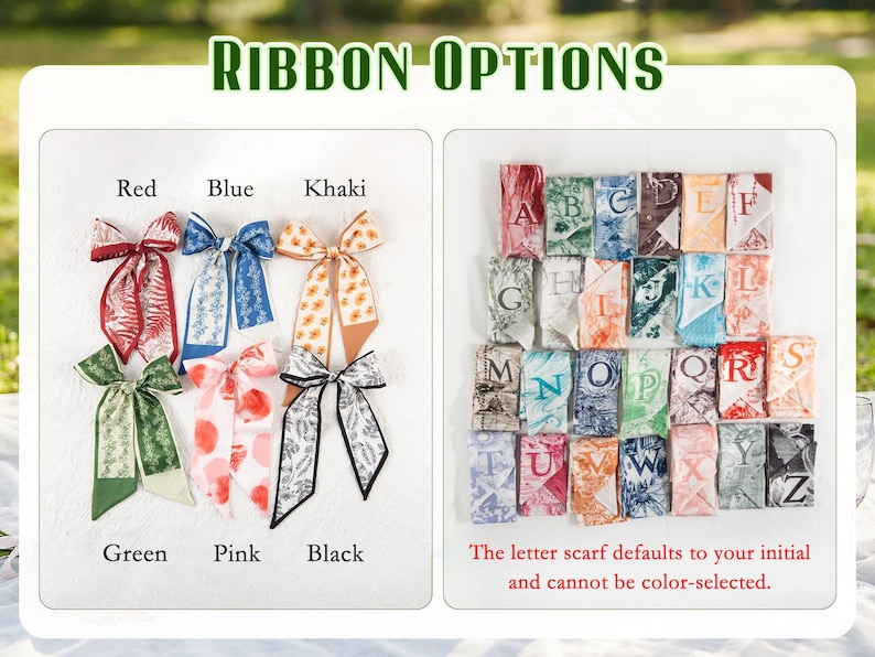 May include: An image showcasing various ribbon options. The left side displays ribbons in red, blue, khaki, green, pink, and black, each with unique patterns. The right side features letter scarves, each with a different initial. Text reads "RIBBON OPTIONS".