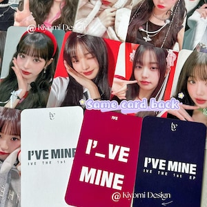 May include: A selection of K-pop idol photo cards displaying images of the group members. The cards are printed with the text "I'VE MINE" and "IVE THE 1st EP". The background includes other cards and the text "Same card back" and "@kiyomi Design".