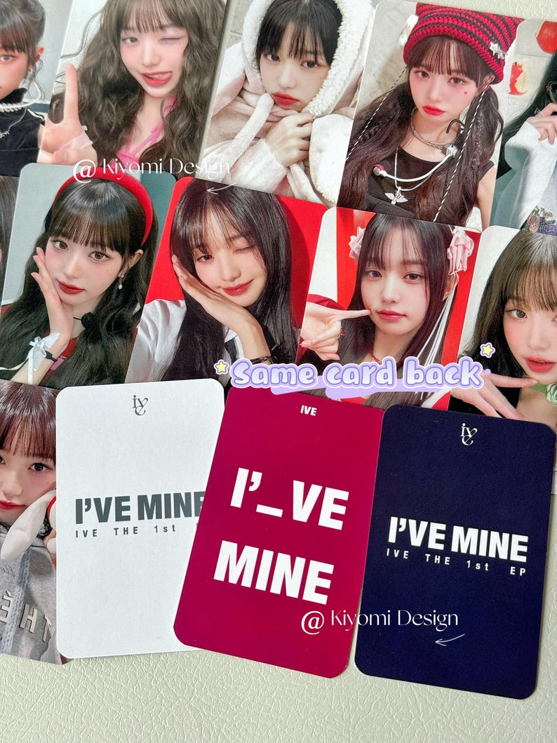May include: A selection of K-pop idol photo cards displaying images of the group members. The cards are printed with the text "I'VE MINE" and "IVE THE 1st EP". The background includes other cards and the text "Same card back" and "@kiyomi Design".