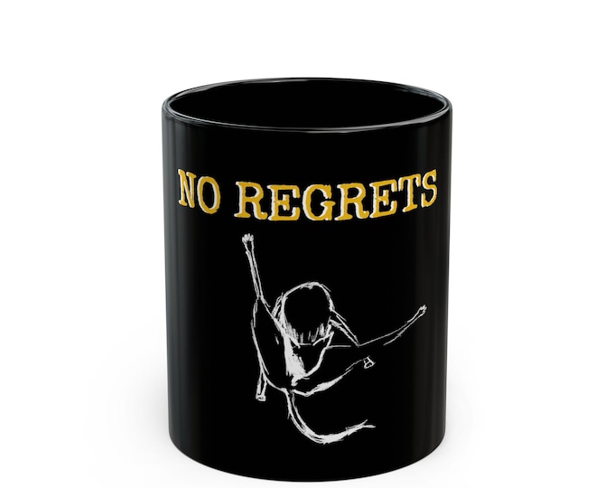 No Regrets Coffee Mug, Funny Black Coffee Cup, Gift for Friends, Motivational Drinkware, Unique Birthday Present