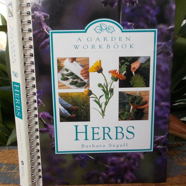 Herbs: A Garden Workbook;Garden Workbook Spiral-bound – September 1, 1996 by Barbara Segall