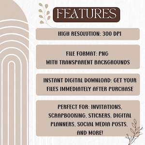Pu&ograve; includere: Annuncio di un prodotto digitale con la parola "FEATURES" in alto. L'immagine evidenzia l'alta risoluzione, il formato file PNG con sfondi trasparenti e il download digitale immediato. Adatto per inviti, scrapbooking, adesivi e pianificatori digitali.