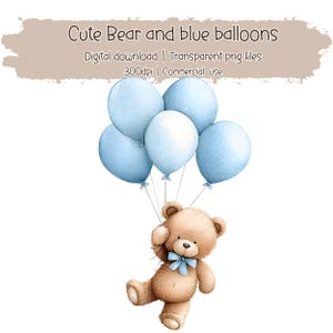 Ours en peluche PNG, aquarelle ours avec des ballons bleus Clipart, décoration de shower de bébé garçon, art pour chambre d'enfant, sublimation animal mignon, téléchargement numérique