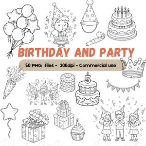 May include: Black and white line art illustrations of birthday and party-themed elements. Includes balloons, a cake, party hats, confetti, gifts, and children. Text reads "BIRTHDAY AND PARTY" and "50 PNG files - 300dpi - Commercial use."