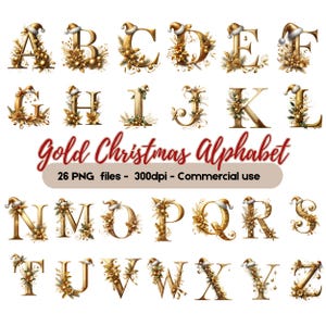May include: A gold Christmas alphabet with each letter adorned with festive floral arrangements and a Santa hat. The text "Gold Christmas Alphabet" is in red script. The image also includes the text "26 PNG files - 300dpi - Commercial use."