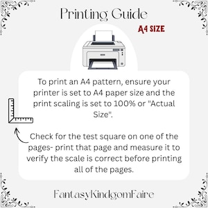 May include: A white graphic with the text "Printing Guide" and "A4 SIZE". It includes instructions for printing patterns, a printer illustration, and a measurement guide. The text advises setting the printer to A4 size and 100% scale.