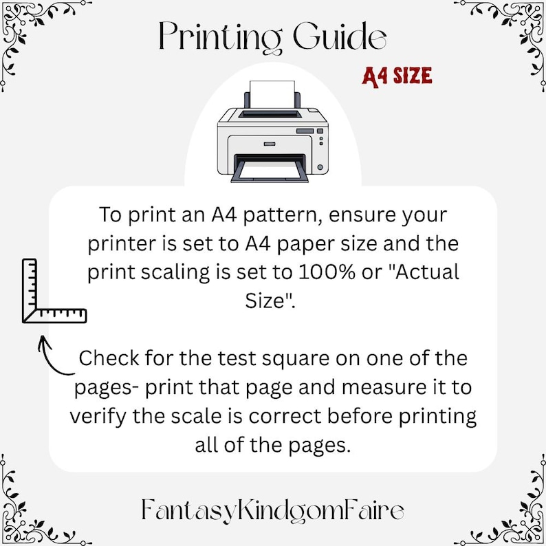 May include: A white graphic with the text "Printing Guide" and "A4 SIZE". It includes instructions for printing patterns, a printer illustration, and a measurement guide. The text advises setting the printer to A4 size and 100% scale.