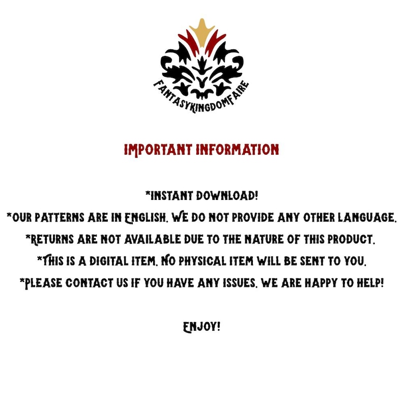 May include: White background with the text "FANTASYKINGDOMFAIRE" and "IMPORTANT INFORMATION". The text also includes "*INSTANT DOWNLOAD!" and other details about the product. A decorative emblem is at the top.