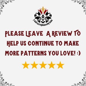 May include: Image with the text "PLEASE LEAVE A REVIEW TO HELP US CONTINUE TO MAKE MORE PATTERNS YOU LOVE! :)". The image also includes a logo and five gold stars.