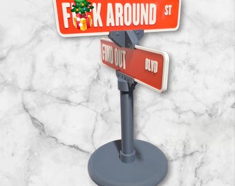 Novelty sign  F**k around Find out