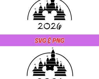 May include: Black silhouette of a castle with Mickey Mouse ears, arched above the castle. The number "2026" is below the castle. The text "SVG & PNG" is in a purple bar.