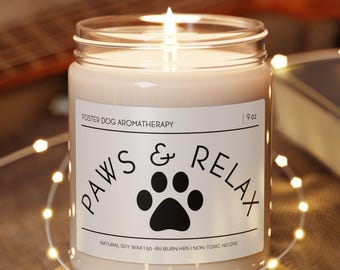 Foster Dog Mom Gift: Paws and Relax Candle