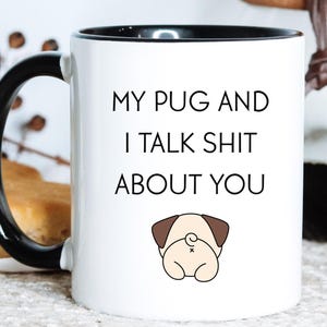 Pug Mug; Pug Gift; Pug Mom; Pug Dad; Pug Party; Dog Lover Gift