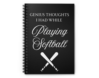 Softball Gift: Genius Thoughts I Had While Playing Softball