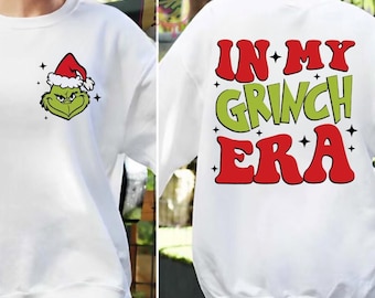 In My Grinch Era  Christmas Shirt, Grinch Era two sided Sweatshirt, Retro Christmas Shirt, Merry Christmas T-shirt, Merry Gricmas Sweater
