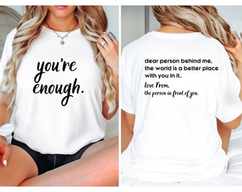 Querida persona detrás de mí camisa delantera y trasera, sudadera inspiradora de salud mental, camiseta estética, sudadera de positividad, eres suficiente