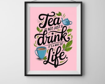 Tea Lover Printable Wall Art, Tea Is Not Just A Drink Quote, Digital Download, Kitchen Decor, Tea Station Decor, Instant Download Print Gift