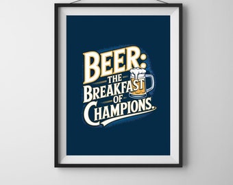 Funny beer wall art, Beer: The Breakfast of Champions’ print, bar, pub, man cave décor, great gift for beer drinkers, beer quote digital art