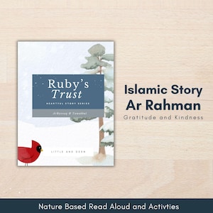 Ruby&#39;s Trust Ar Razzaq and Tawakkul An Islamic Story Muslim Read Aloud Muslim Homeschool Learning  Socio Emotional Skills Muslim Kids Story