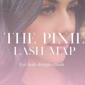 Peut inclure: Un graphique rose et blanc avec le texte "THE PIXIE LASH MAP" et "Eye lash design eBook" en texte blanc. En dessous du texte, le texte "FLUFFY GOD MOTHER" en texte blanc.