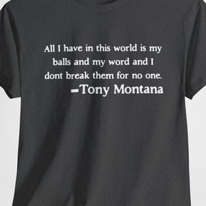 Movie Quote Unisex Tee, Scarface Gift, Gangster Film Lover Shirt, Al Pacino Fan Top, Classic Movie Quote Tee, Unisex Graphic Tee