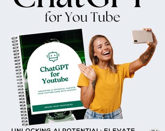 May include: A green and white printable guide titled "ChatGPT for Youtube" with the text "Unlocking AI Potential: Elevate Your Youtube Game with ChatGPT" and "Brains Trust Printables".
