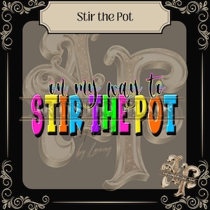 Divertido diseño PNG de olla para remover, cita dramática, humor sarcástico, tipografía colorida, gráfico para sublimación, descarga