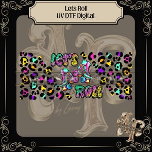 Lets Roll UV DTF Digital | Roller Skate Decal PNG | Leopard Print Cup Wrap Design | Sublimation Transfer | Retro Skate Sticker
