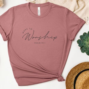 Made To Worship Christian Mauve Tshirt,Faith Shirt,Bible Verse Shirt,Womens Christian Shirt,Worship Apparel, Praise Tshirt, Uplifting Shirt
