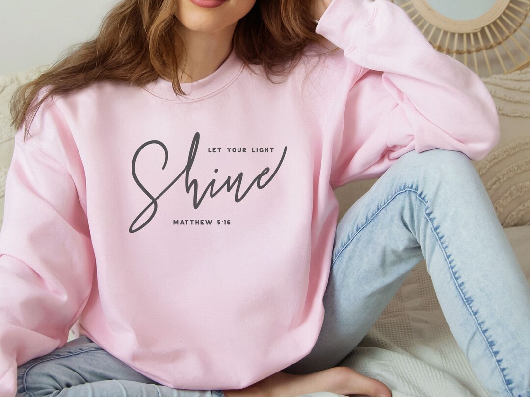 Let Your Light Shine Womens Pink Christian Sweatshirt,faith Apparel ...