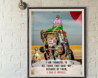 May include: Framed art print featuring a colorful, graffiti-covered car with a person sitting on top. A dog is in the foreground. The print includes the text: "I AM THANKFUL TO ALL THOSE THAT SAID 'NO'. BECAUSE OF THEM, I DID IT MYSELF."