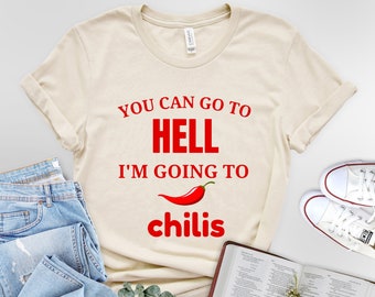 Puedes ir al infierno, yo voy a la camiseta de Chili