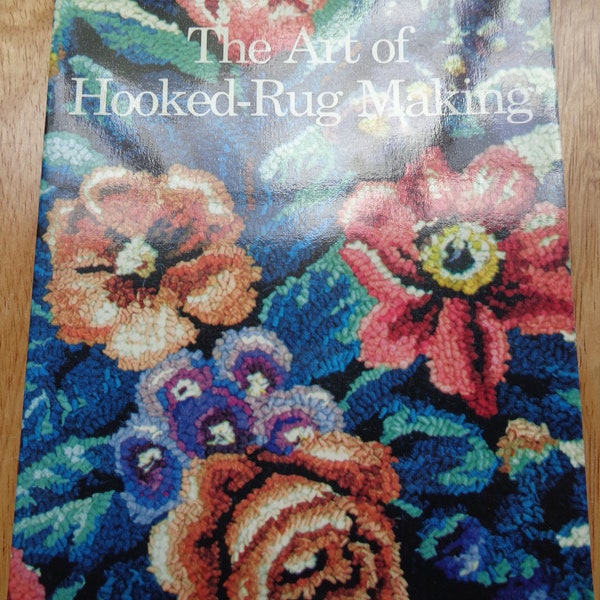 Vintage Rug Hooking Book Rug Hooking Patterns The Art Of Hooked-Rug Making 160 Pages Free Shipping