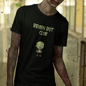 Brain Rot Club Zombie Halloween T shirt, Funny T Shirt, Cute, Gift, Punny, Holiday Gift T shirt