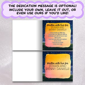 The dedication message is optional! Include your own, leave it out, or even use ours if you'd like!
