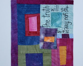 Modern Abstract Art Quilt Collage | 11"X 14" Unique Hand Dyed Textile Wall Art| Mat Board| "The Truth Will Set You Free"John 8:32