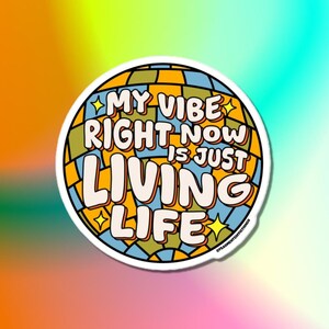 My Vibe Right Now Is just Living Life Kourtney Kardashian Quote Funny Cute Gift Bubble Free Stickers