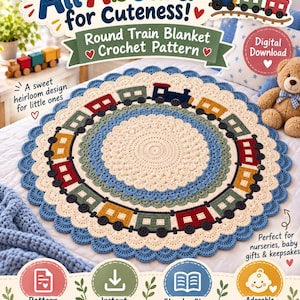 May include: A round crochet blanket featuring a central cream-colored circle surrounded by a ring of colorful train cars in red, yellow, blue, and green. The blanket has a scalloped blue border and is presented as a digital download pattern.