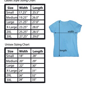 May include: A chart showing the size measurements for ladies and unisex t-shirts. The chart shows the size, width, and length in inches. The chart is accompanied by a diagram of a t-shirt with the width and length measurements labelled.