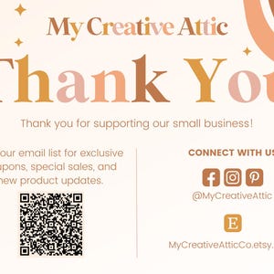 Może przedstawiać: Kremowa karta z napisem "Thank You" w odcieniach pomarańczu i brzoskwini. Karta zawiera nazwę firmy "My Creative Attic", ikony medi&oacute;w społecznościowych, kod QR oraz tekst "Thank you for supporting our small business!"