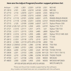 May include: A beige informational chart titled Here are the Adjust Program/resetter support printers list, displaying a comprehensive list of printer model numbers in black text, concluding with a note about software compatibility for the listed models.
